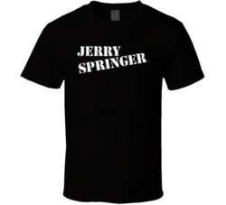 Jerry Springer 90s Tv Show Talk Show Cool T Shirt