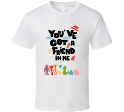 Youve Got A Friend In Me Toy Story Kids Movie T Shirt