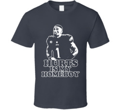 Jalen Hurts Is My Homeboy T Shirt Jalen Hurts Is My Homeboy T Shirt