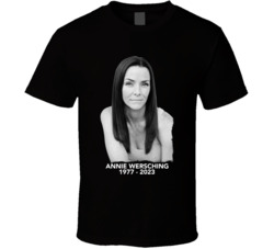 Annie Wersching Memorial T Shirt Annie Wersching Memorial T Shirt