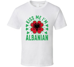 Kiss Me I'm Albanian Funny St Patrick's Day T Shirt Kiss Me I'm Albanian Funny St Patrick's Day T Shirt