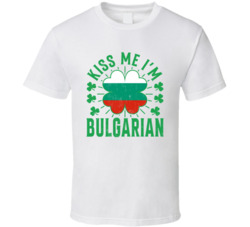 Kiss Me I'm Bulgarian Funny St Patrick's Day T Shirt Kiss Me I'm Bulgarian Funny St Patrick's Day T Shirt