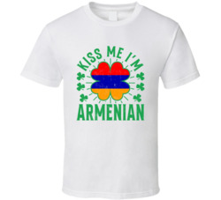 Kiss Me I'm Armenian Funny St Patrick's Day T Shirt Kiss Me I'm Armenian Funny St Patrick's Day T Shirt