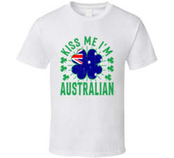 Kiss Me I'm Australian Funny St Patrick's Day T Shirt Kiss Me I'm Australian Funny St Patrick's Day T Shirt