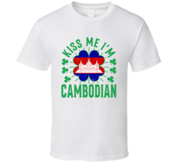 Kiss Me I'm Cambodian Funny St Patrick's Day T Shirt Kiss Me I'm Cambodian Funny St Patrick's Day T Shirt