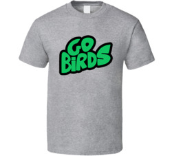 Go Birds Philadelphia Football T Shirt