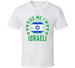 Kiss Me I'm Israeli Funny St Patrick's Day T Shirt Kiss Me I'm Israeli Funny St Patrick's Day T Shirt
