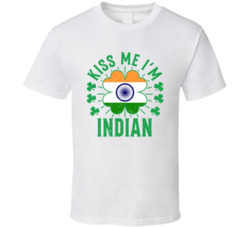 Kiss Me I'm Indian Funny St Patrick's Day T Shirt Kiss Me I'm Indian Funny St Patrick's Day T Shirt