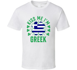 Kiss Me I'm Greek Funny St Patrick's Day T Shirt Kiss Me I'm Greek Funny St Patrick's Day T Shirt