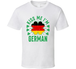 Kiss Me I'm German Funny St Patrick's Day T Shirt Kiss Me I'm German Funny St Patrick's Day T Shirt