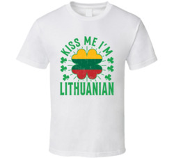 Kiss Me I'm Lithuanian Funny St Patrick's Day T Shirt Kiss Me I'm Lithuanian Funny St Patrick's Day T Shirt