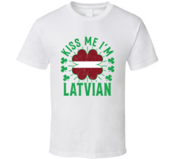 Kiss Me I'm Latvian Funny St Patrick's Day T Shirt Kiss Me I'm Latvian Funny St Patrick's Day T Shirt