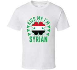 Kiss Me I'm Syrian Funny St Patrick's Day T Shirt Kiss Me I'm Syrian Funny St Patrick's Day T Shirt