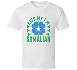 Kiss Me I'm Somalian Funny St Patrick's Day T Shirt Kiss Me I'm Somalian Funny St Patrick's Day T Shirt