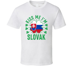 Kiss Me I'm Slovak Funny St Patrick's Day T Shirt Kiss Me I'm Slovak Funny St Patrick's Day T Shirt