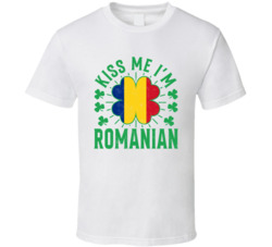 Kiss Me I'm Romanian Funny St Patrick's Day T Shirt Kiss Me I'm Romanian Funny St Patrick's Day T Shirt