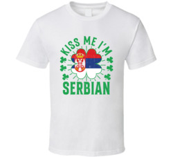 Kiss Me I'm Serbian Funny St Patrick's Day T Shirt Kiss Me I'm Serbian Funny St Patrick's Day T Shirt