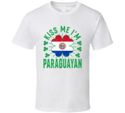 Kiss Me I'm Paraguayan Funny St Patrick's Day T Shirt Kiss Me I'm Paraguayan Funny St Patrick's Day T Shirt