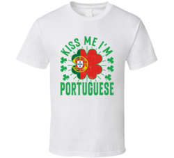 Kiss Me I'm Portuguese Funny St Patrick's Day T Shirt Kiss Me I'm Portuguese Funny St Patrick's Day T Shirt