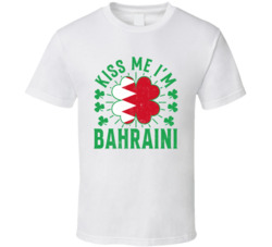 Kiss Me I'm Bahraini Funny St Patrick's Day T Shirt Kiss Me I'm Bahraini Funny St Patrick's Day T Shirt