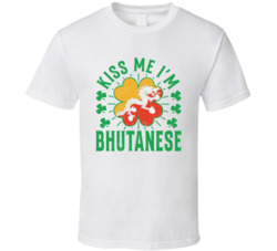 Kiss Me I'm Bhutanese Funny St Patrick's Day T Shirt Kiss Me I'm Bhutanese Funny St Patrick's Day T Shirt