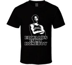 Kessler Edwards Is My Homeboy T Shirt Kessler Edwards Is My Homeboy T Shirt