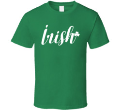Irish St Patrick's T Shirt Irish St Patrick's T Shirt