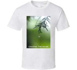 Chasing The Rains Tv Series Fan T Shirt Chasing The Rains Tv Series Fan T Shirt