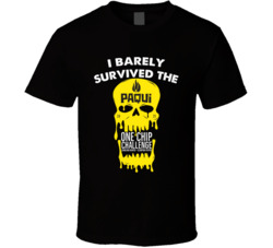 I Barely Survived The Pacqui One Chip Challenge 2021 T Shirt I Barely Survived The Pacqui One Chip Challenge 2021 T Shirt
