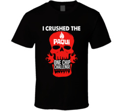 I Crushed The Pacqui One Chip Challenge 2019 T Shirt I Crushed The Pacqui One Chip Challenge 2019 T Shirt