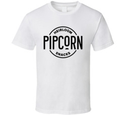 Pipcorn Heirloom Snacks Healthy Snack T Shirt
