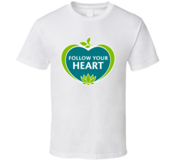 Follow Your Heart Yogurt Healthy Snack T Shirt