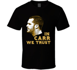 In Derek Carr We Trust T Shirt In Derek Carr We Trust T Shirt
