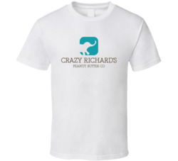 Crazy Richard's Peanut Butter Healthy Foods T Shirt Crazy Richard's Peanut Butter Healthy Foods T Shirt