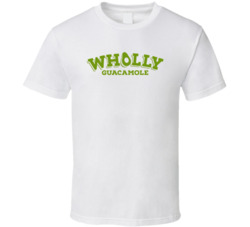 Wholly Guacamole Healthy Foods T Shirt