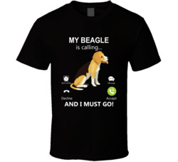 My Beagle Is Calling And I Must Go Pet T Shirt