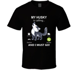 My Husky Is Calling And I Must Go Pet T Shirt