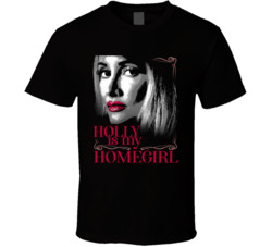 Holly Madison Is My Homegirl T Shirt Holly Madison Is My Homegirl T Shirt