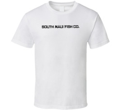 South Maui Fish Co Favorite Restaurant T Shirt South Maui Fish Co Favorite Restaurant T Shirt