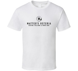 Matteo's Osteria Favorite Restaurant T Shirt Matteo's Osteria Favorite Restaurant T Shirt
