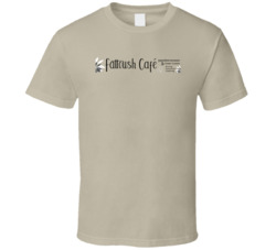 Fattoush Cafe Favorite Restaurant T Shirt Fattoush Cafe Favorite Restaurant T Shirt