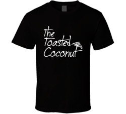 The Toasted Coconut Favorite Restaurant T Shirt The Toasted Coconut Favorite Restaurant T Shirt