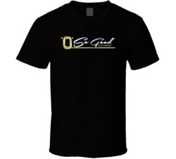 O So Good Favorite Restaurant T Shirt O So Good Favorite Restaurant T Shirt