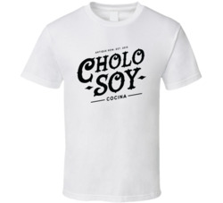 Cholo Soy Cocina Favorite Restaurant T Shirt Cholo Soy Cocina Favorite Restaurant T Shirt