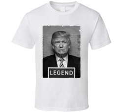 Donald Trump Legend Mugshot T Shirt Donald Trump Legend Mugshot T Shirt