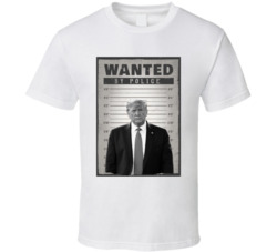 Donald Trump Wanted T Shirt Donald Trump Wanted T Shirt