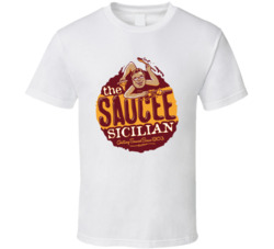The Saucee Sicilian Favorite Restaurant T Shirt The Saucee Sicilian Favorite Restaurant T Shirt