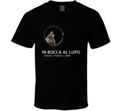 In Bocca Al Lupo Favorite Restaurant T Shirt