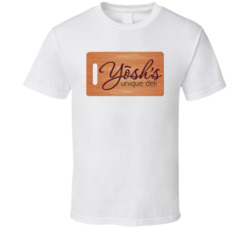 Yosh's Unique Deli Favorite Restaurant T Shirt
