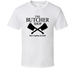 The Butcher Shop Beer Garden And Grill Favorite Restaurant T Shirt The Butcher Shop Beer Garden And Grill Favorite Restaurant T Shirt